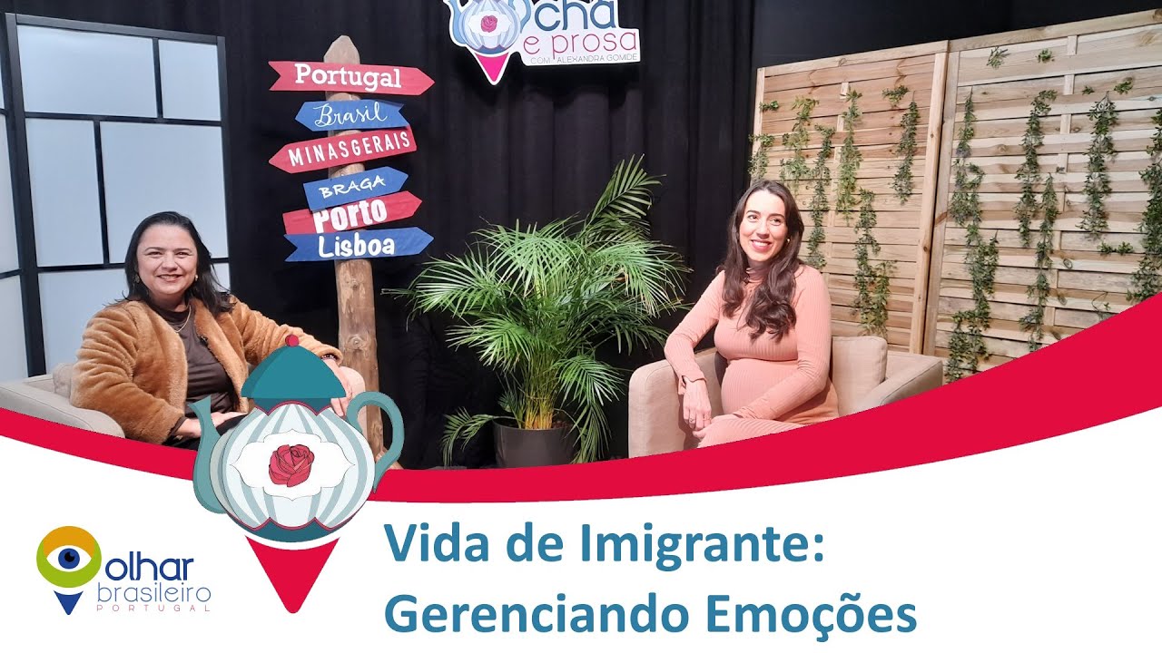 VIDA DE IMIGRANTE: Gerenciando Emoções - Chá e Prosa