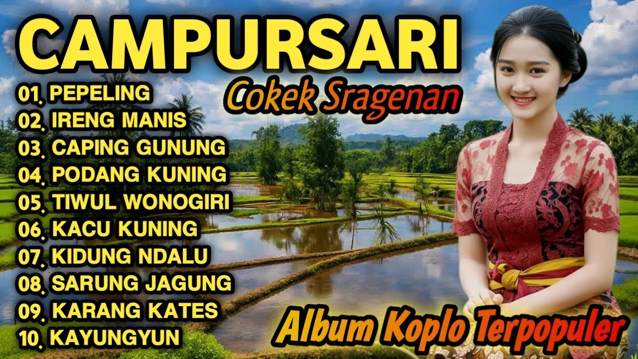 CAMPURSARI COKEK SRAGENAN TERBARU - CAMPURSARI KOPLO FULL ALBUM TERPOPULER 2026 BASS GLERR