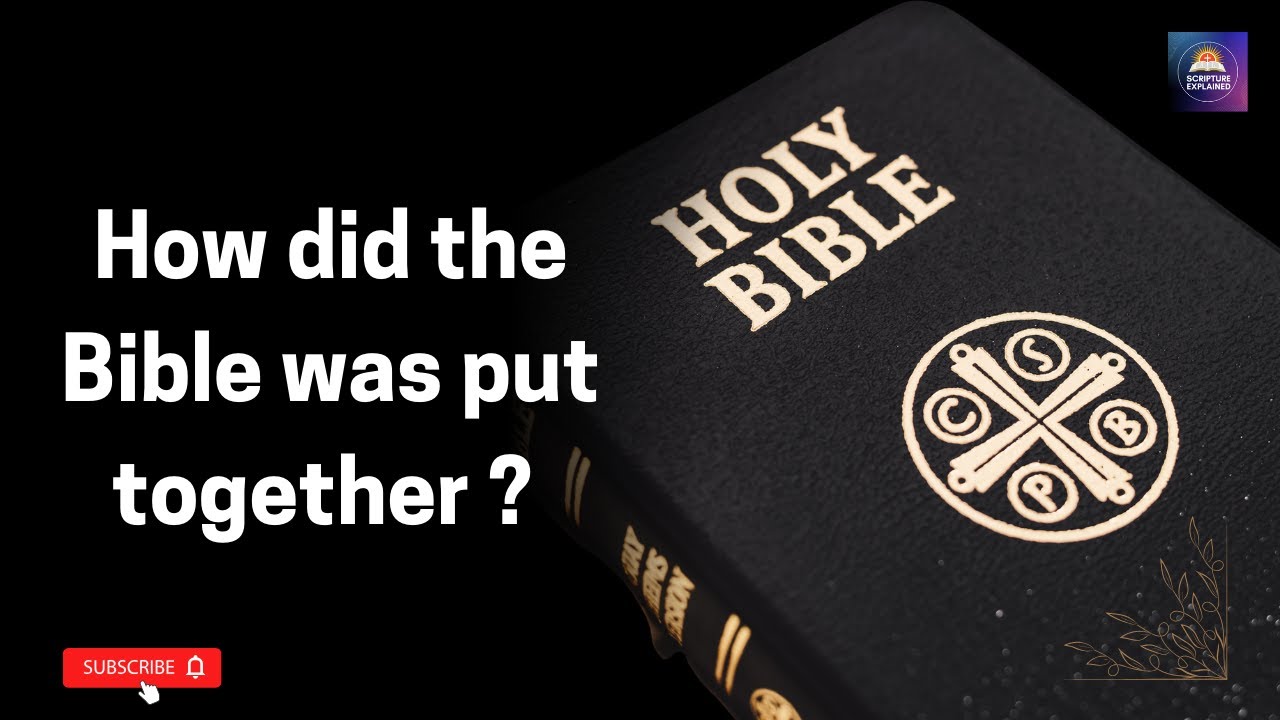 How did the bible get put together? How bible came to us II