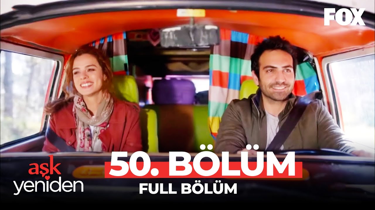 Aşk Yeniden 50. Bölüm