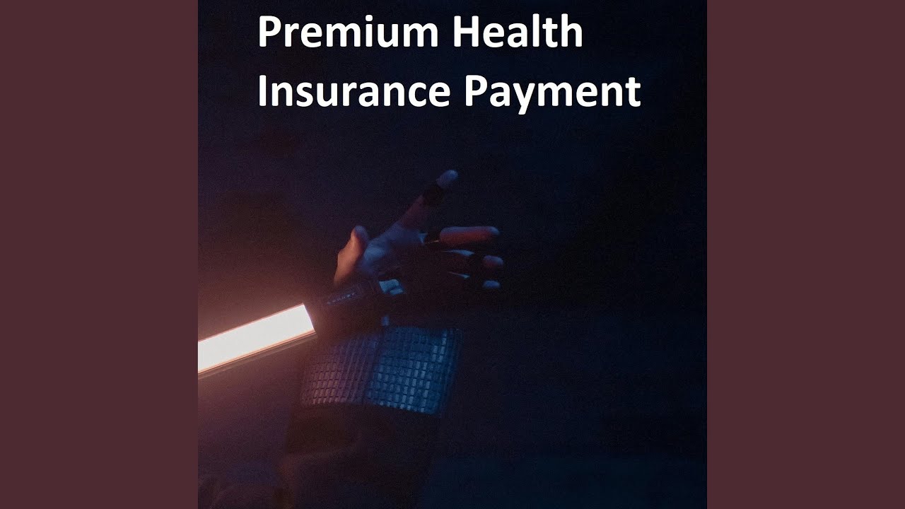 Premium Health Insurance Payment