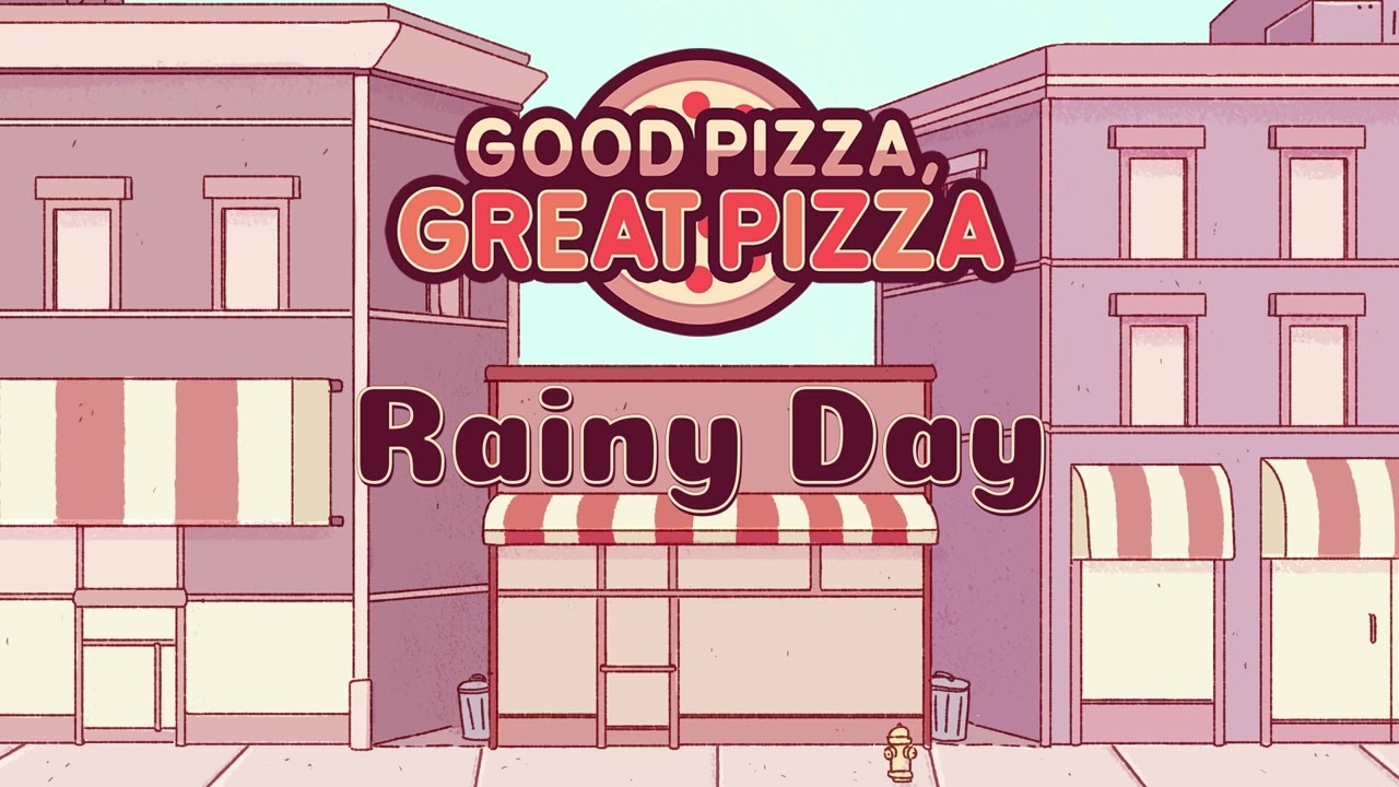 Good Pizza, Great Pizza - Rainy Day Theme Music
