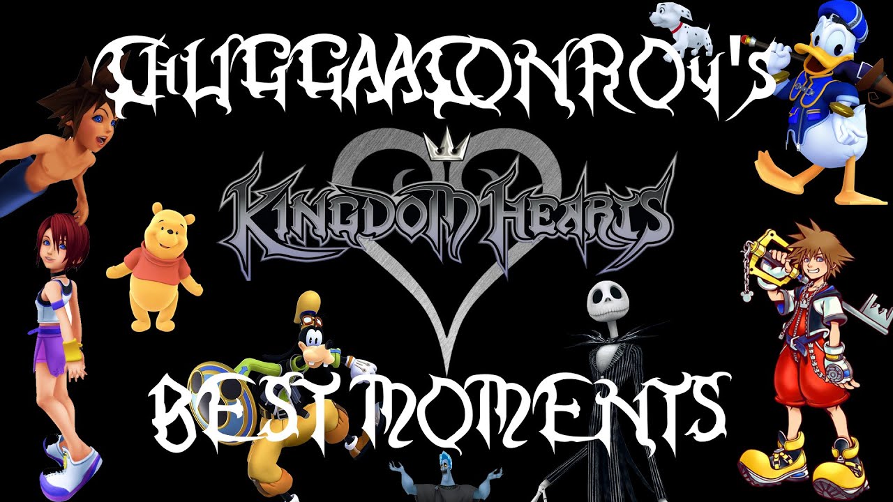 Chuggaaconroy - Best Of/Funniest Moments of Kingdom Hearts