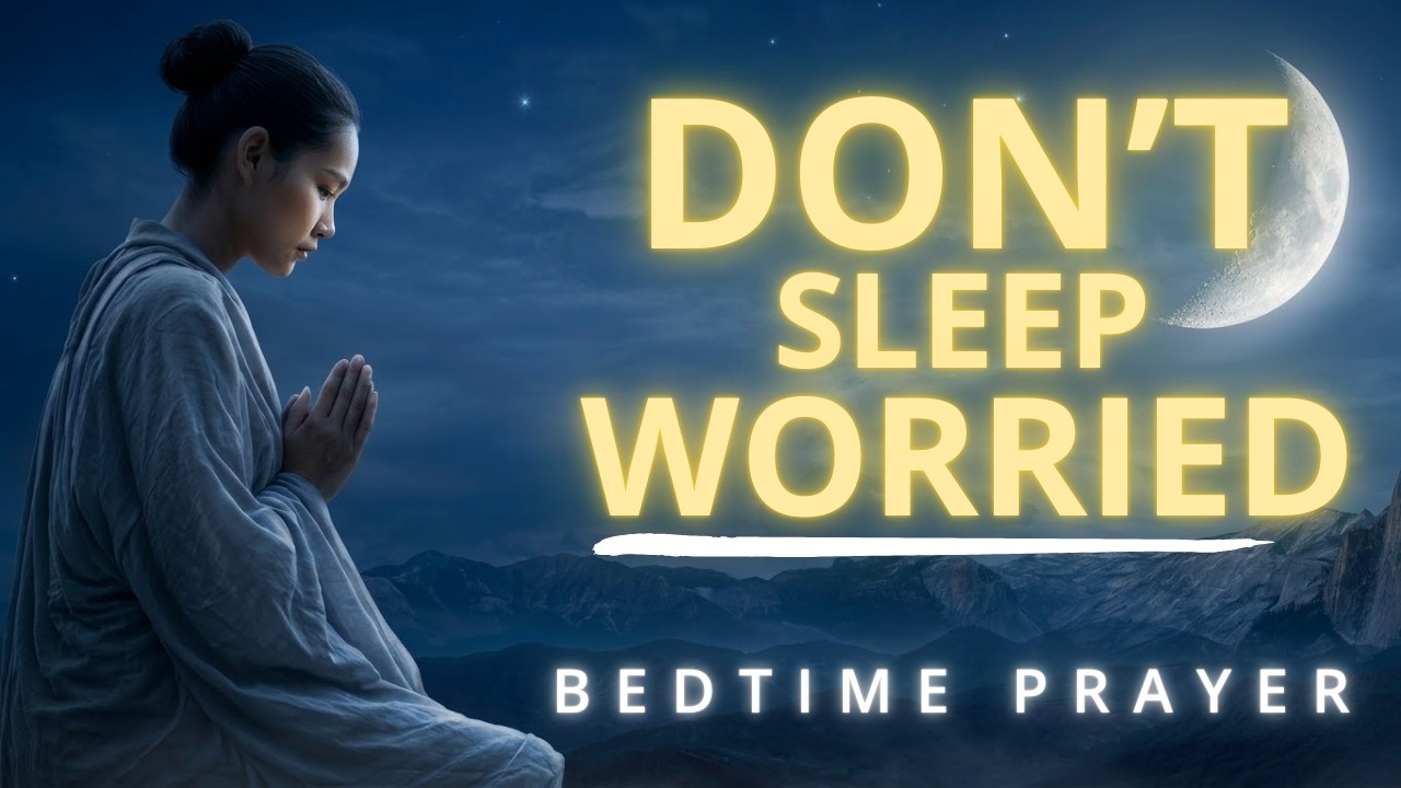 Before You Sleep Tonight, Pray This For Protection | Bedtime Prayer.