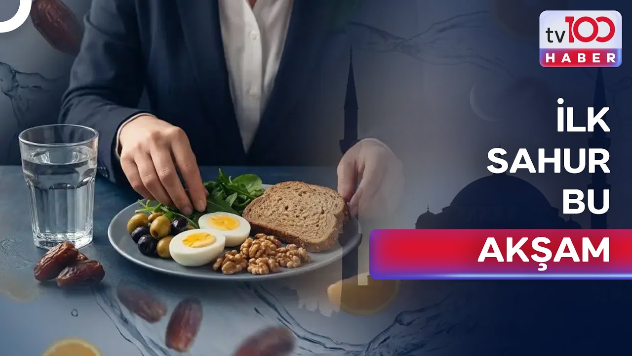 Sahurda Ne Yemeli Ne Yememeli? | tv100 Haber