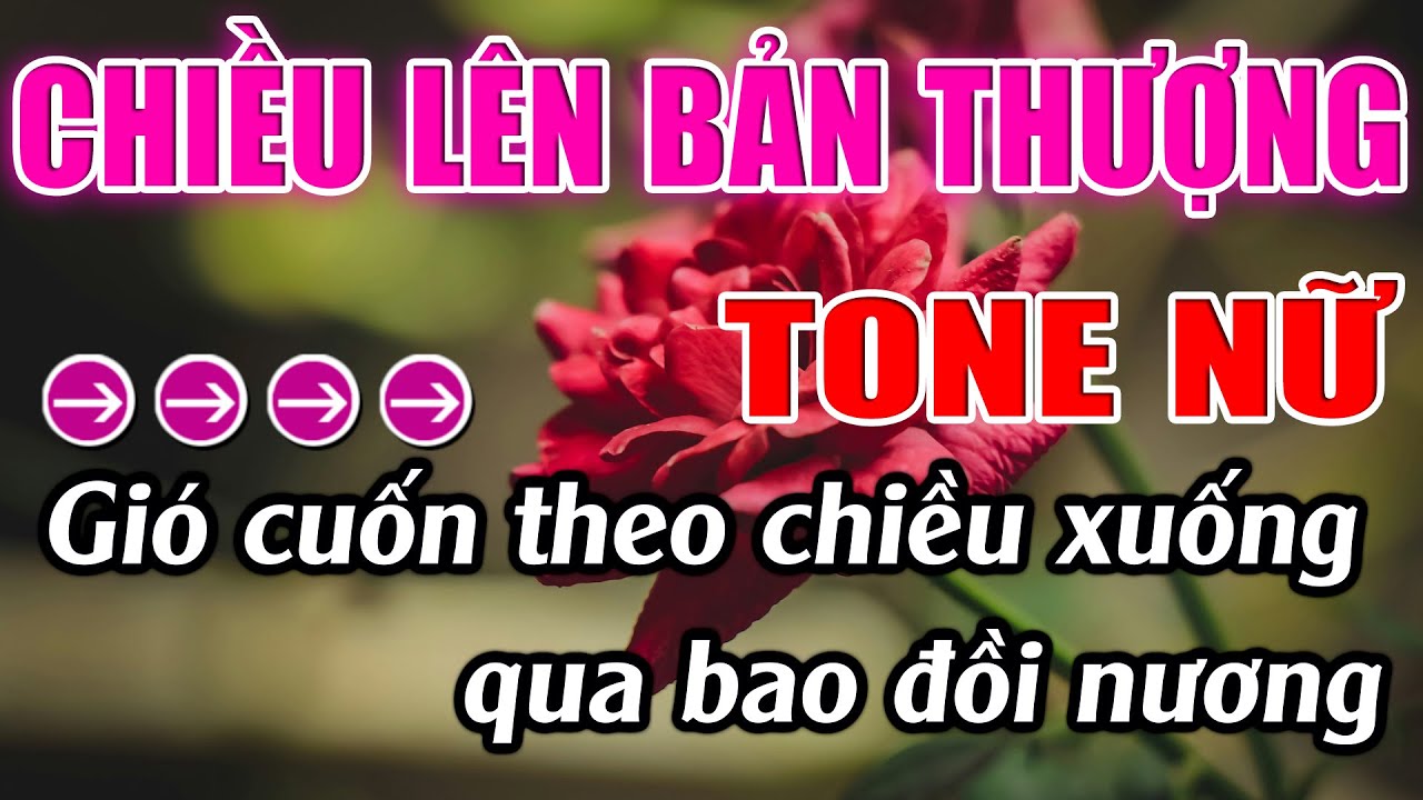 Chiều Lên Bản Thượng Karaoke Tone Nữ Karaoke Lâm Beat - Beat Mới