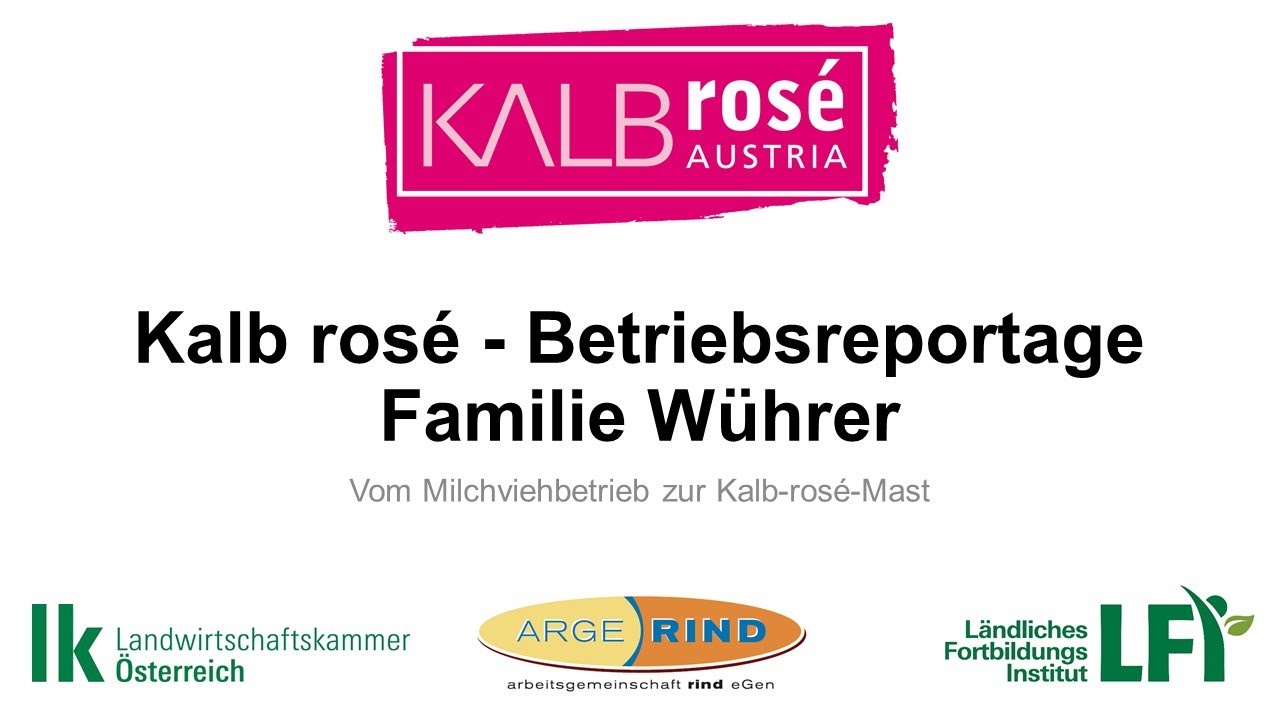 Kalb rosé - Betriebsreportage Familie Wührer