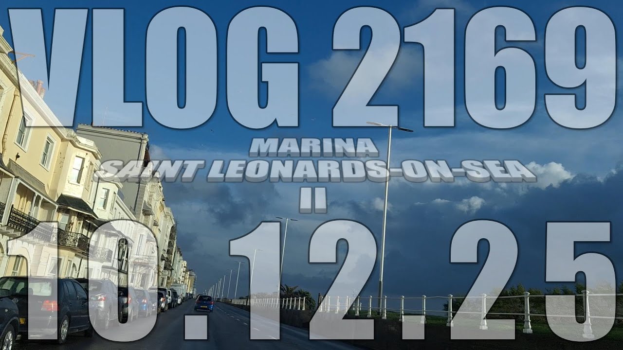 Marina, Saint Leonards-on-Sea II | VLOG 2169 | 10.12.25 | East Sussex