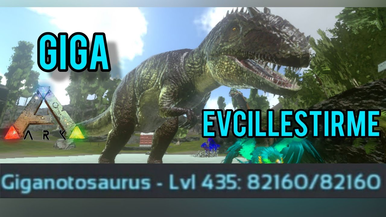 Ark mobile Türkçe Giganotosaurus nasıl evcilleştirilir?
