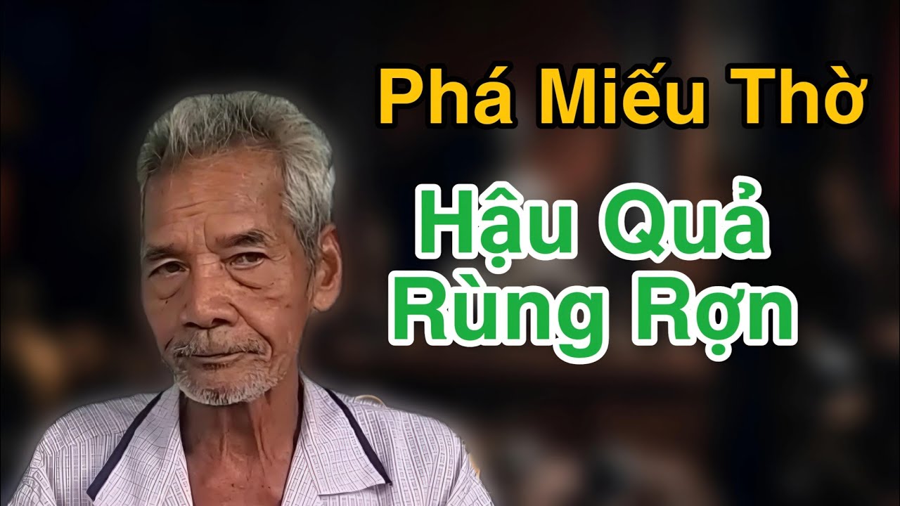 Phá Miếu Thờ 😱😱😱 Nhận cái kết đến rùng rợn