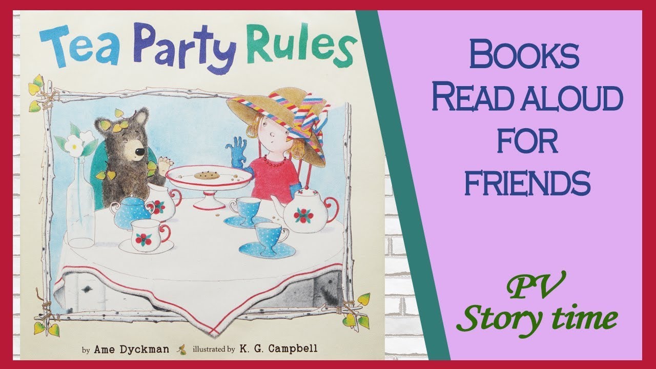 TEA PARTY RULES by Ame Dyckman and K. G. Campbell - Children's Book Read Aloud