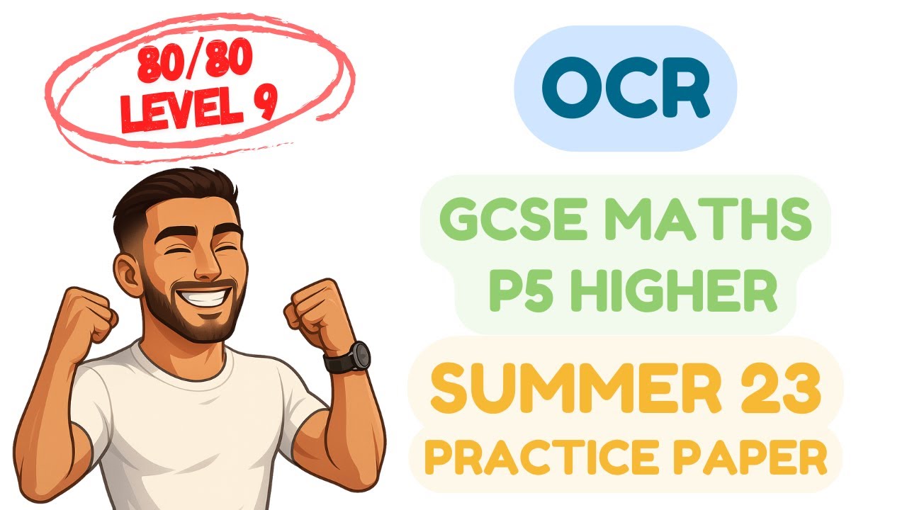 OCR GCSE Maths Non-Calculator Paper 5 Summer 2023 | Higher Tier Walkthrough | Grade 9