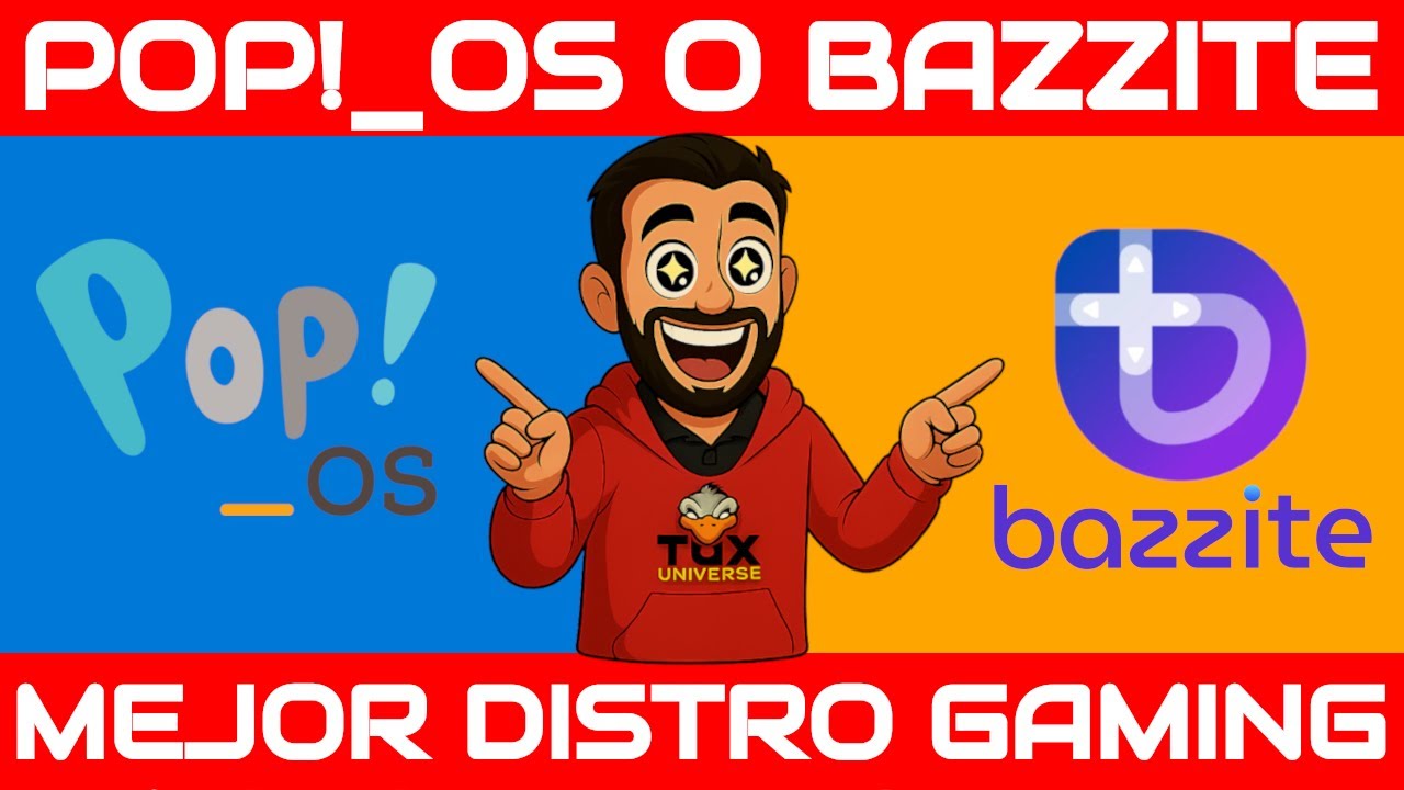 ¿LA MEJOR DISTRO GAMING DE 2025? POP!_OS VS BAZZITE – COMPARATIVA REAL Y EXPERIENCIA PERSONAL
