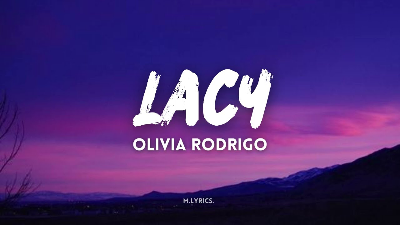 Olivia Rodrigo - lacy (Lyrics)