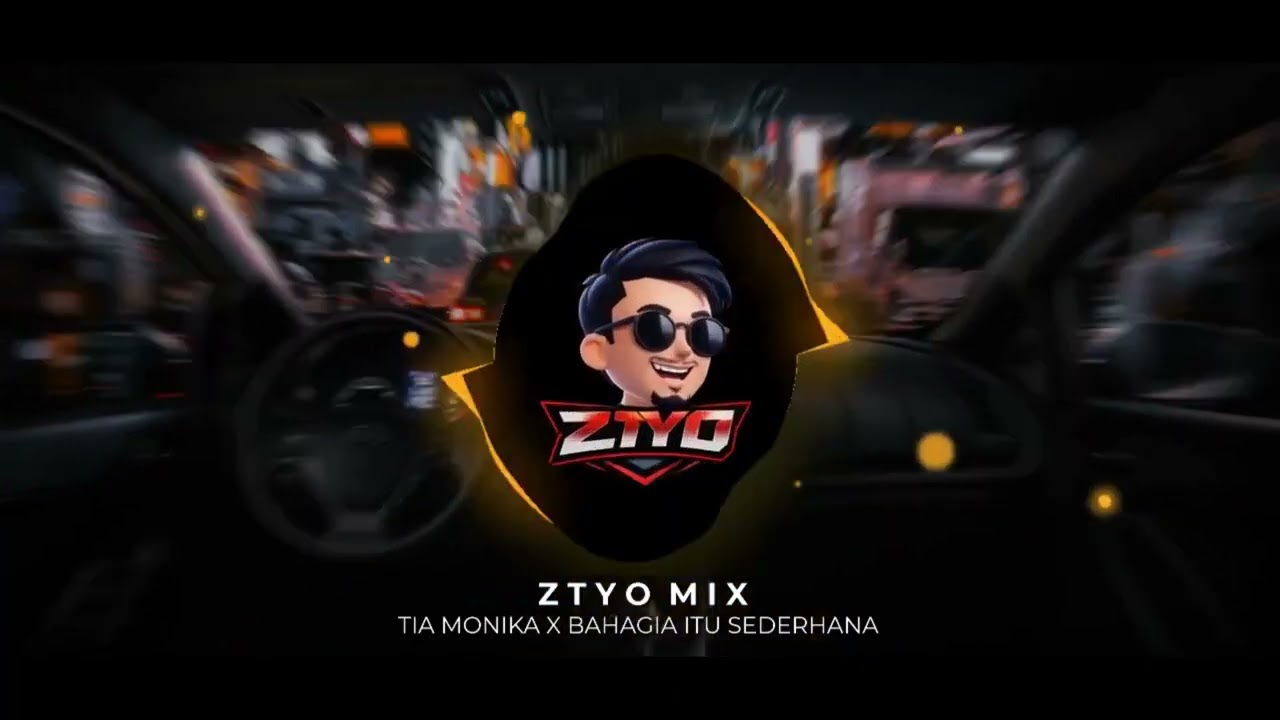 TIA MONIKA X BAHAGIA ITU SEDERHANA  -  Z T Y O  M IX