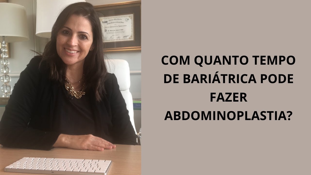 Com quanto tempo de bariátrica pode fazer abdominoplastia?