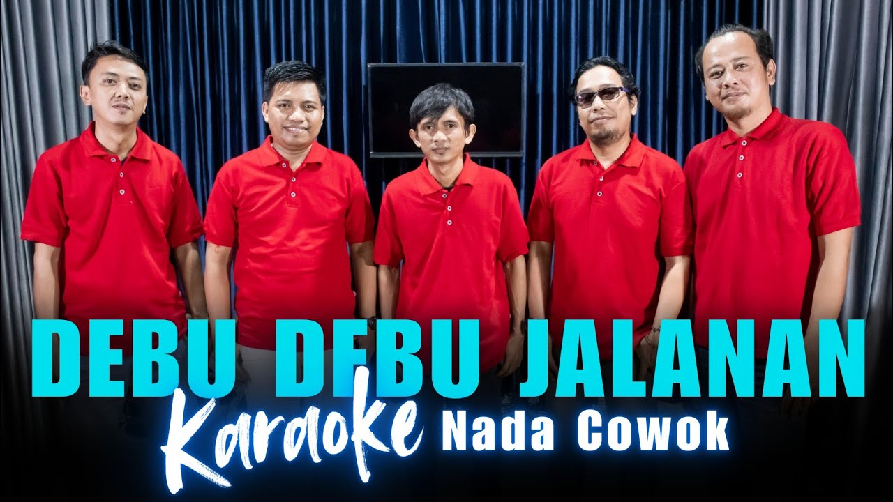 KARAOKE DEBU DEBU JALANAN - NADA COWOK
