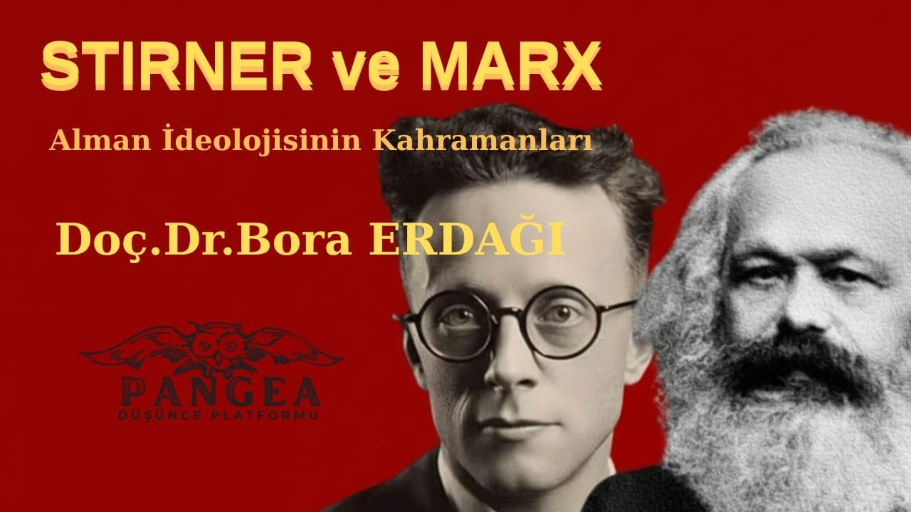 Alman İdeolojisinin Kahramanları - Stirner ve Marx / Bora Erdağı