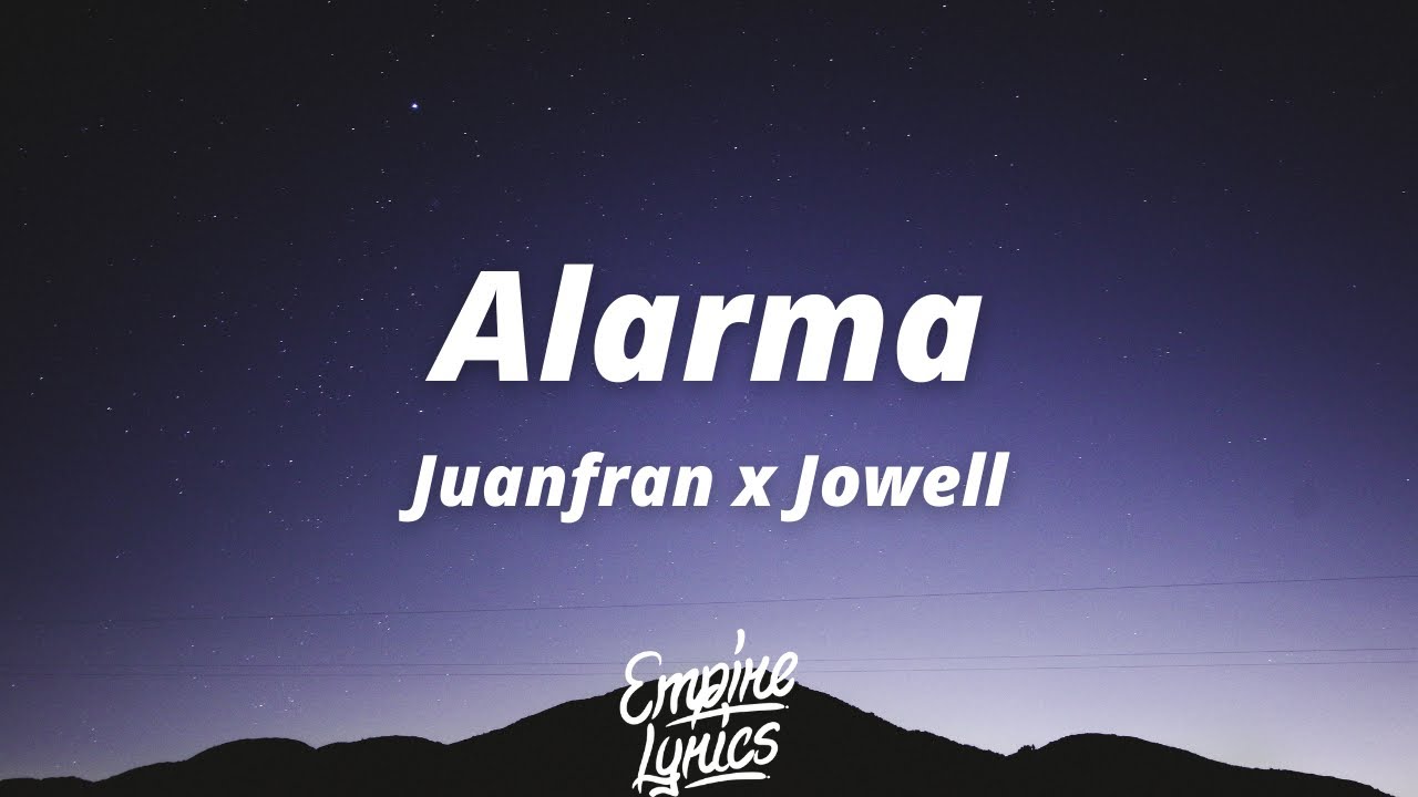 Juanfran x Jowell - Alarma [Letra / Lyrics]