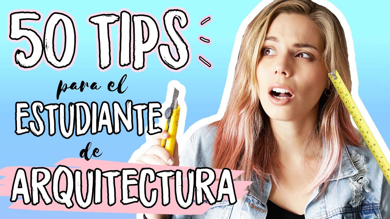50 Tips para el Estudiante de Arquitectura | Dolce Placard