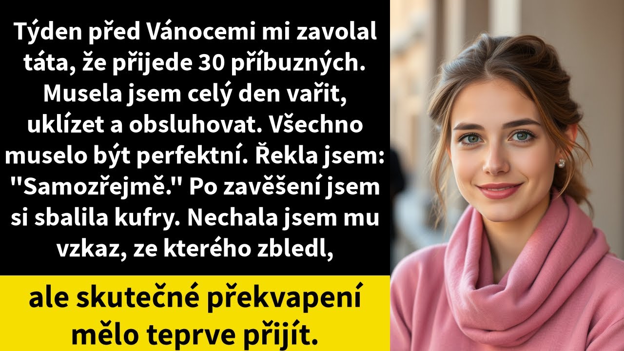 Týden před Vánocemi mi zavolal táta, že přijede 30 příbuzných. Musela jsem celý den vařit,