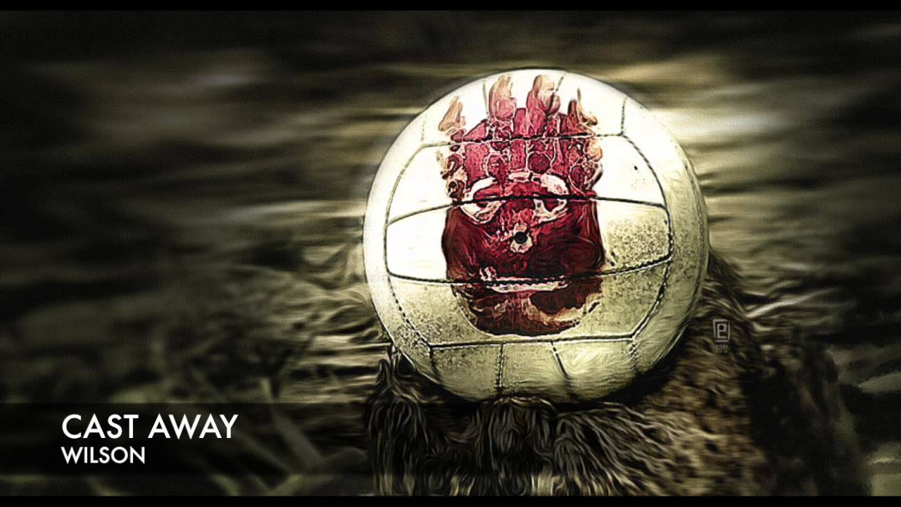 Cast Away - Wilson I'm sorry