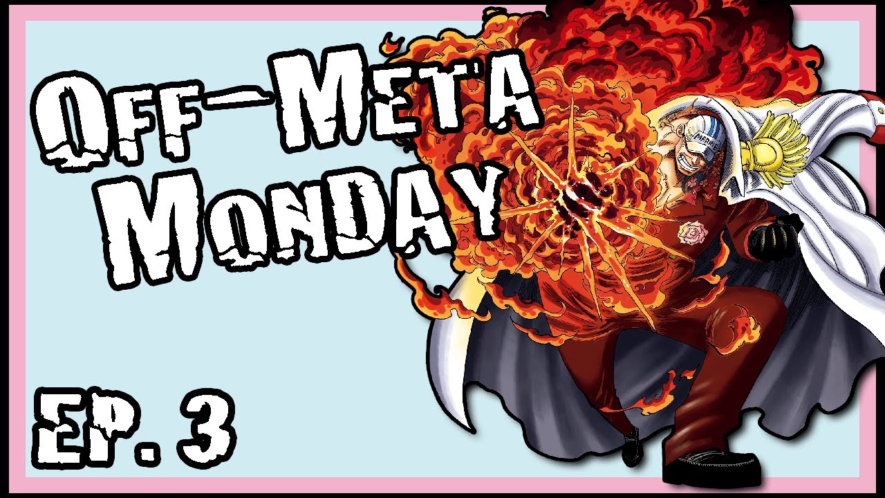 Off-Meta Monday Ep. 3 | ST06's Sakazuki
