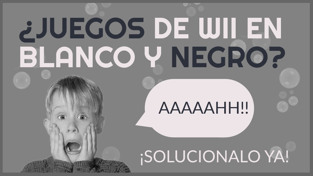 ¿Juegos de Wii en blanco y negro?. ¡Solucionalo ya!