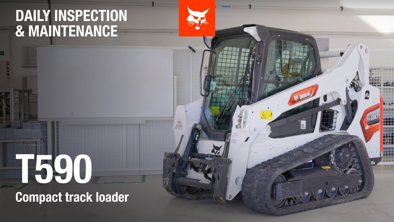Daily inspection and maintenance Bobcat T590 Compact track loader