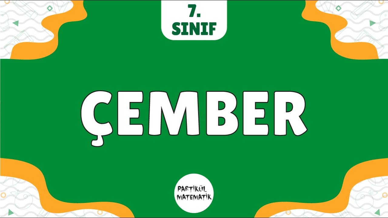 ÇEMBER | 7.Sınıf Matematik | 2023