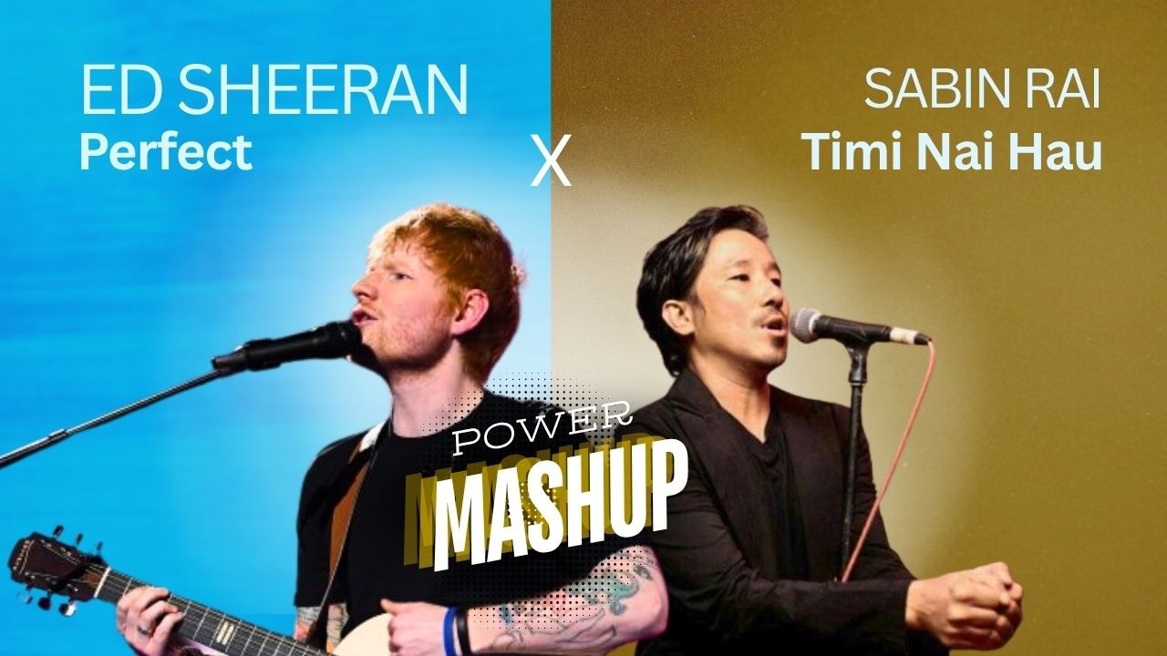 Timi nai hau X Perfect | Sabin Rai X Ed Sheeran [Power Mashup]