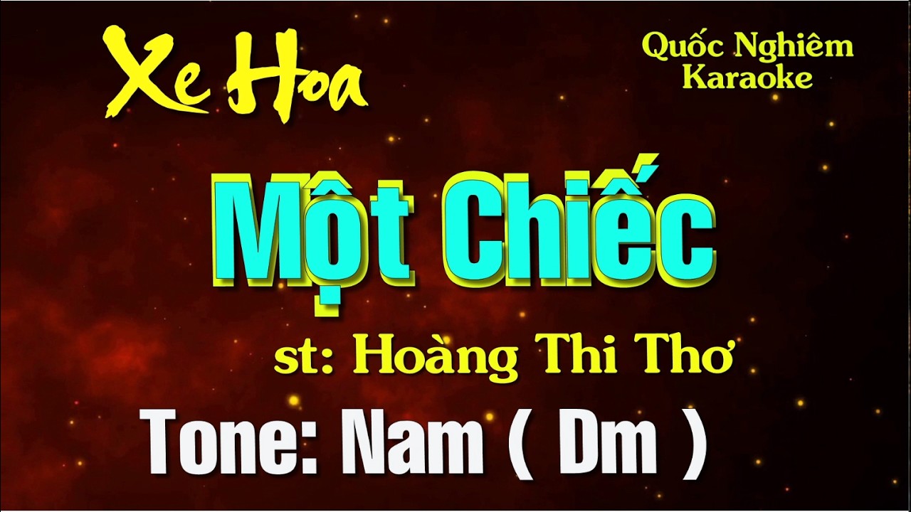 Karaoke - XE HOA MỘT CHIẾC - Tone: Nam ( Dm ) st: Hoàng Thi Thơ
