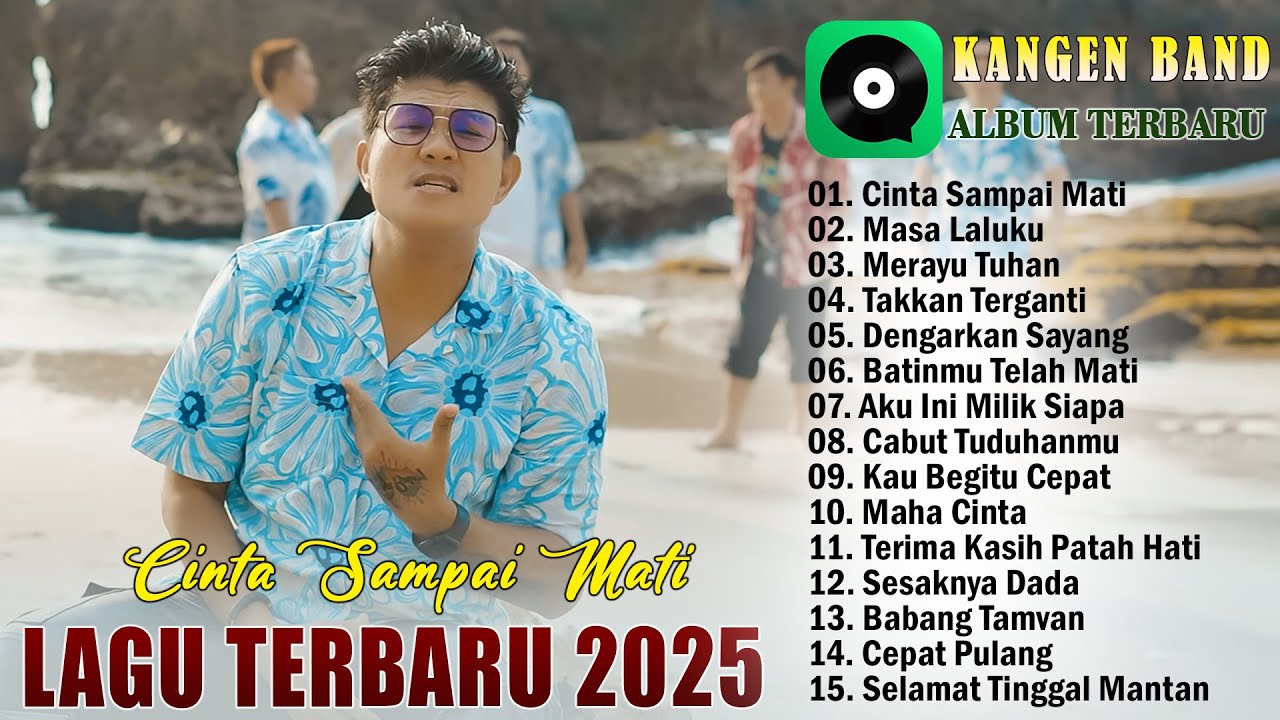 Kangen Band Full Album Terbaru 2025 - Cinta Sampai Mati, Masa Laluku