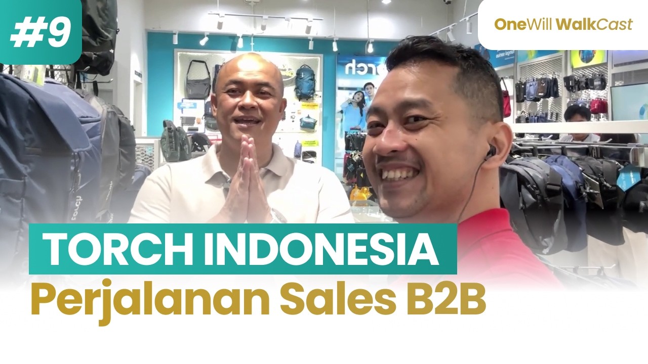 Perjalanan Sales B2B Torch Indonesia #WalkCast ep. 9
