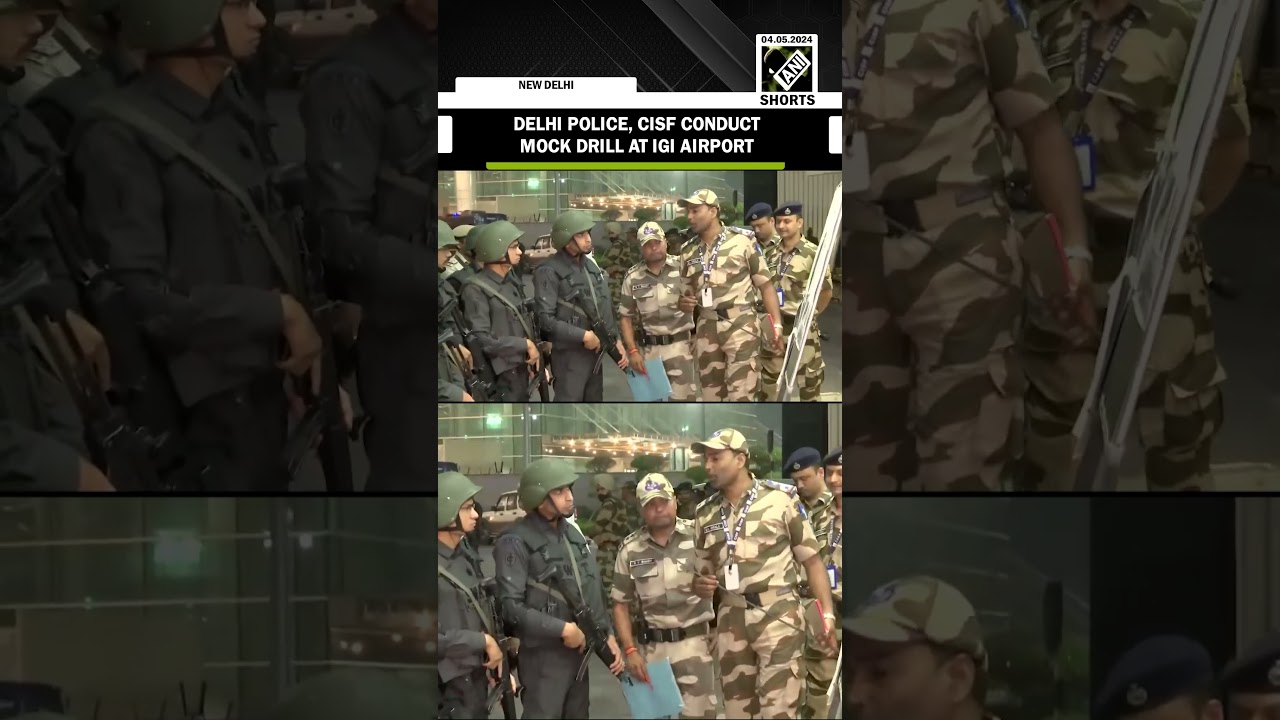 Delhi police, CISF personnel conduct mock drill at IGI airport