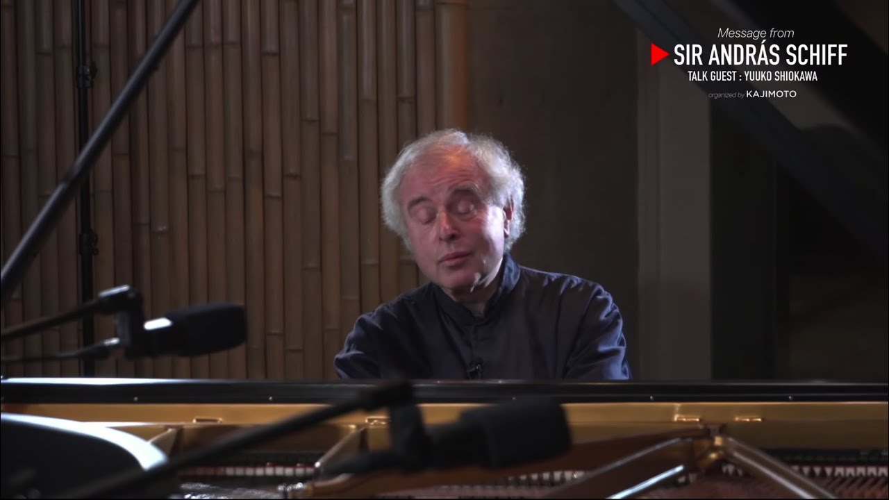 Message from SIR ANDRÁS SCHIFF ホンマこんなときやけど やっぱ(音楽)好きやねんTV  organized by KAJIMOTO