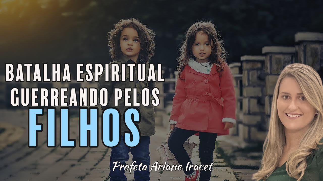 BATALHA ESPIRITUAL | GUERREANDO PELOS FILHOS | DIA 2 | PROFETA ARIANE IRACET