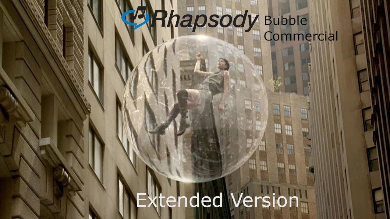 Rhapsody Bubble commercial (Extended version)
