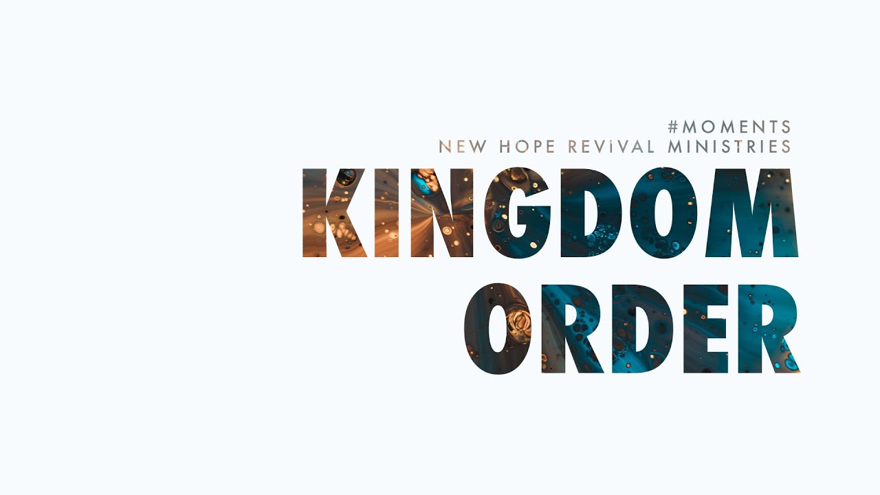 Kingdom Order // Moments
