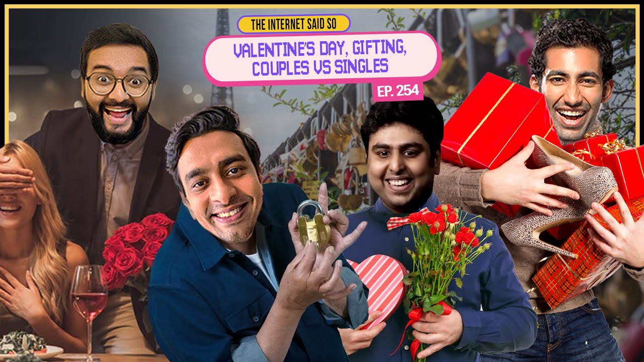 The Internet Said So | EP 254 | Valentine’s Day, Gifting, Couples vs Singles
