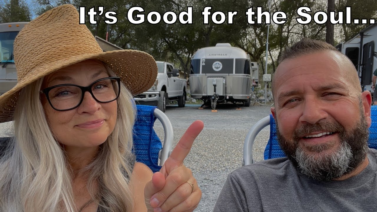 It's Good for the Soul..| Full Time Airstream Living