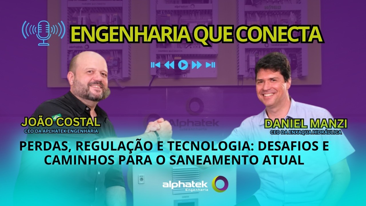 Engenharia que Conecta - Episódio 5: Daniel Manzi, CEO da Ezaqua Hidráulica