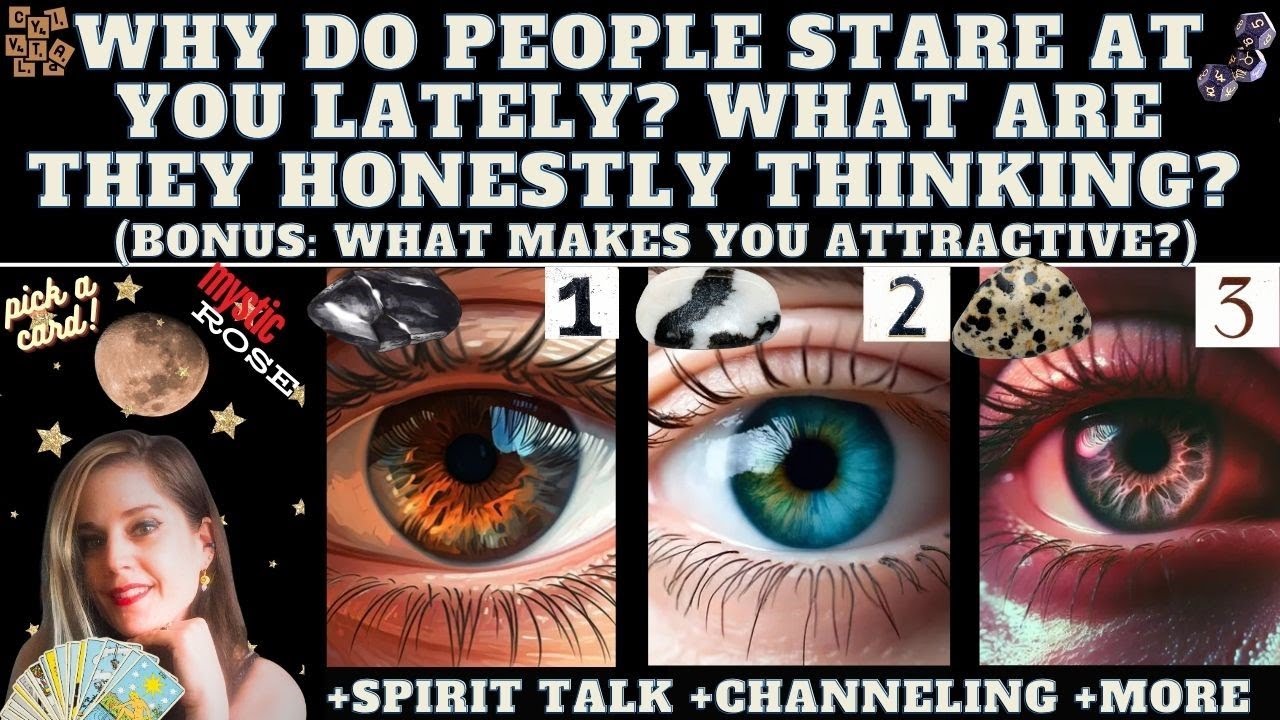 WHY DO PEOPLE STARE AT YOU LATELY? WHAT ARE THEY HONESTLY THINKING? tarot pick a card (+bonus)