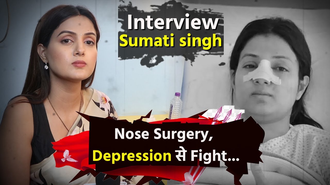 TV Actress Sumati Singh Interview: Nose Surgery और Depression से fight के बाद Life बदल गई! FilmiBeat