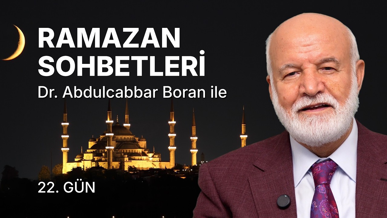 Ramazan Sohbetleri Dr. Abdulcabbar Boran ile | Ramazan 22. Gün CANLI YAYIN