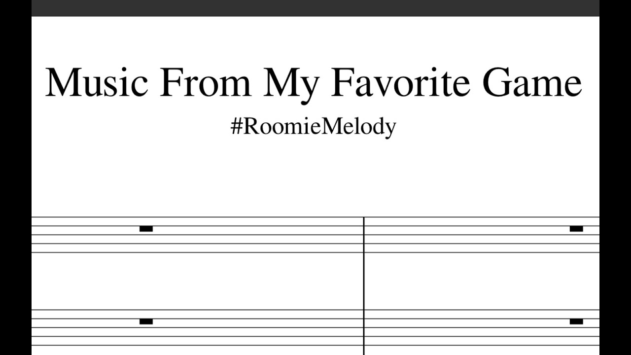 Music From My Favorite Game ⎜#RoomieMelody