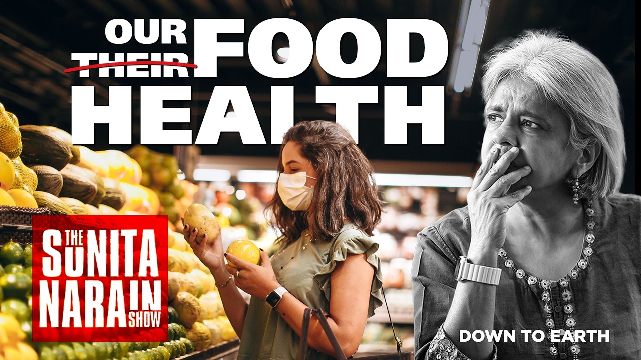 Why India's Food Safety BANS Only Happen for Export? Sunita Narain Show E28