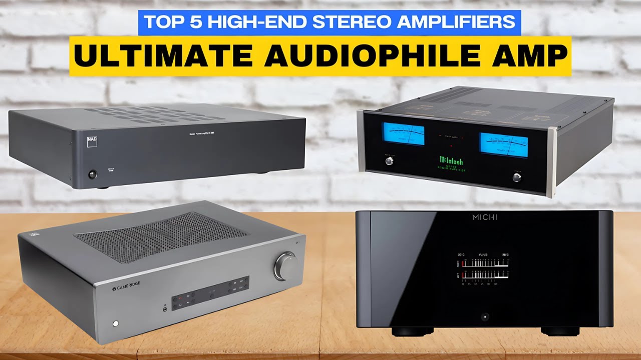 Top 5 Best High-End Stereo Amplifiers 2025 | Ultimate Audiophile Amp Guide