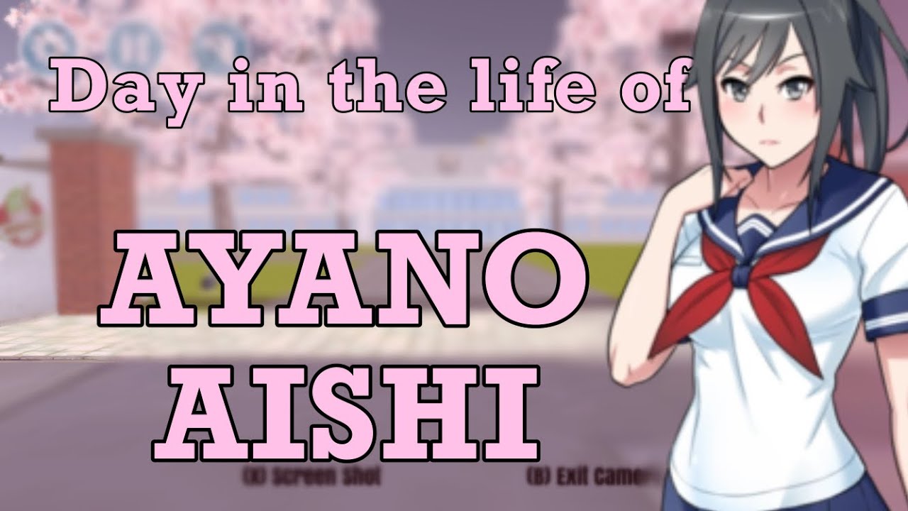 A day in the life of Ayano Aishi | High School Simulator 2018