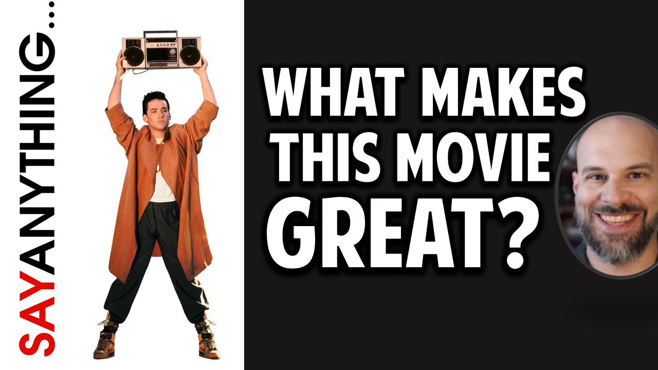 Say Anything -- What Makes This Movie Great? (Episode 146)